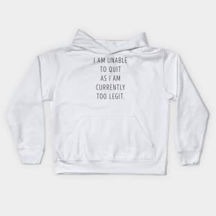 Too Legit to Quit Kids Hoodie